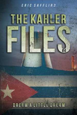 The Kahler Files #4 de Eric Safflind