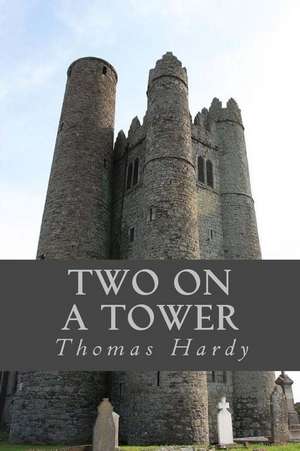 Two on a Tower de Thomas Hardy