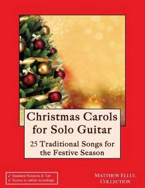 Christmas Carols for Solo Guitar de Ellul, Matthew