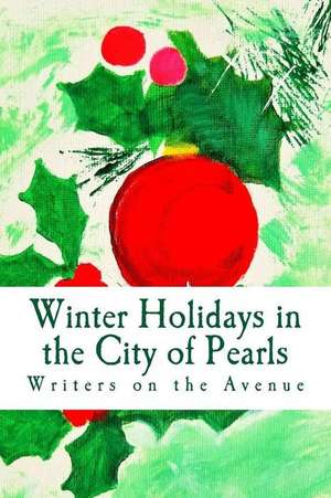 Winter Holidays in the City of Pearls de Avenue, Writers on the