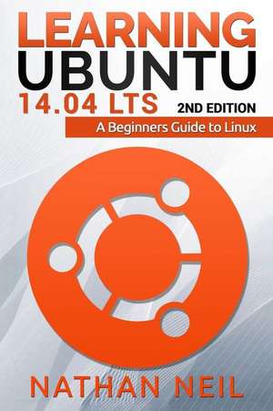 Learning Ubuntu 14.04 Lts de MR Nathan James Neil