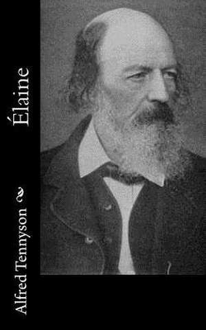 Elaine de Tennyson, Alfred
