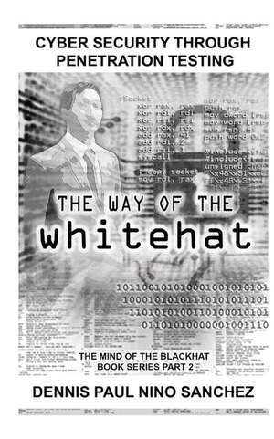 The Way of the White Hat de Dennis Paul Nino S. Sanchez