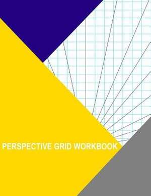 Perspective Grid Workbook de Wisteria, Thor