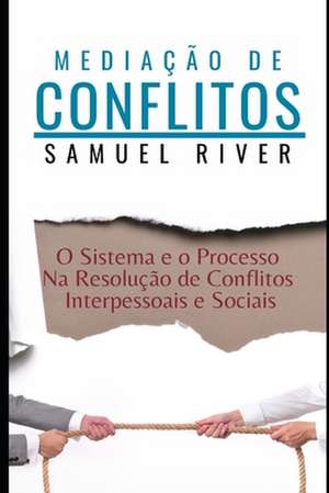 Mediacao de Conflitos de Samuel River