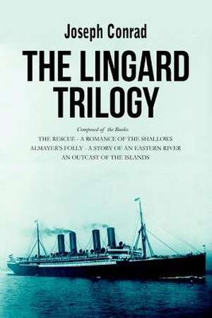 The Lingard Trilogy de Joseph Conrad