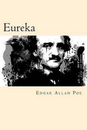 Eureka (Spanish Edition) de Edgar Allan Poe