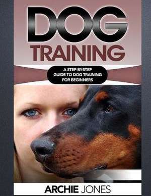 Dog Training de Jones, MR Archie