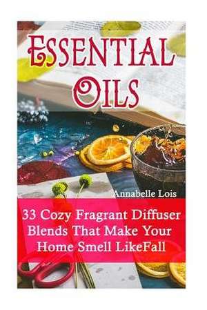 Essential Oils de Lois, Annabelle