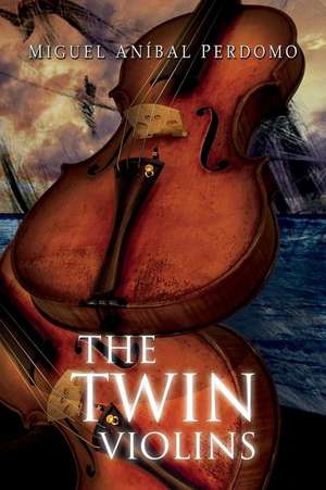 The Twin Violins de Perdomo, Miguel a.