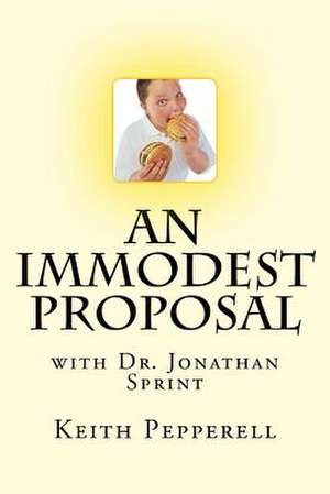 An Immodest Proposal de Keith Pepperell