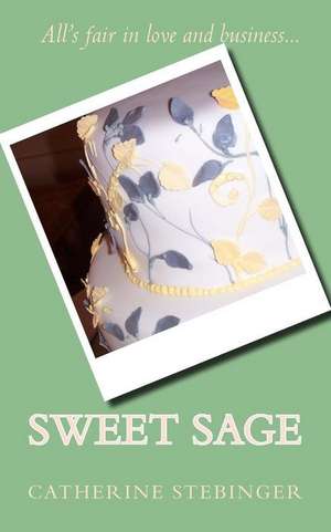 Sweet Sage de Stebinger, Catherine