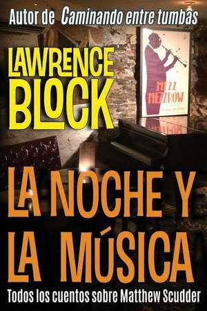 La Noche y La Musica de Lawrence Block