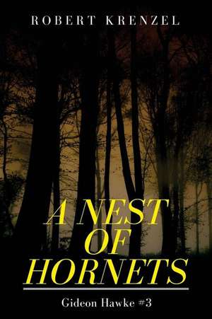 A Nest of Hornets de Robert Krenzel