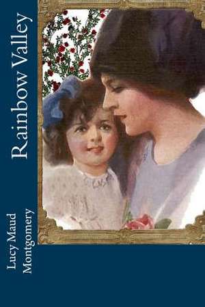 Rainbow Valley de Lucy Maud Montgomery