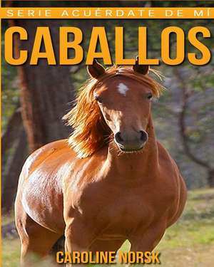 Caballos de Caroline Norsk