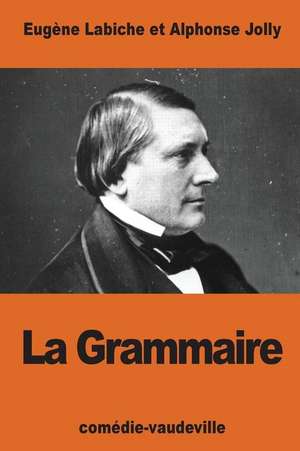 La Grammaire de Eugene Labiche