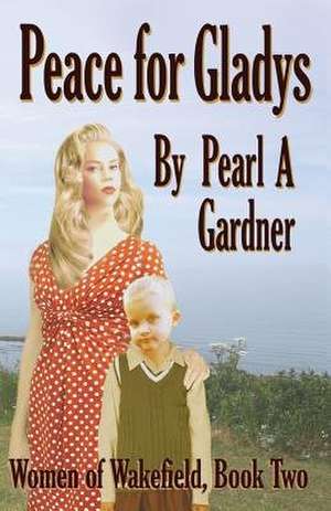 Peace for Gladys de Gardner, Pearl a.