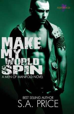 Make My World Spin de S. a. Price