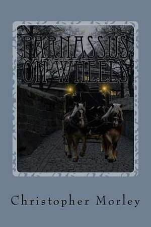 Parnassus on Wheels de Christopher Morley
