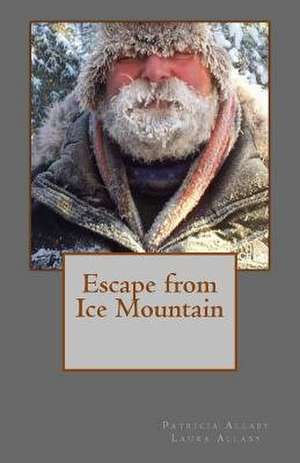 Escape from Ice Mountain de Allaby, Patricia