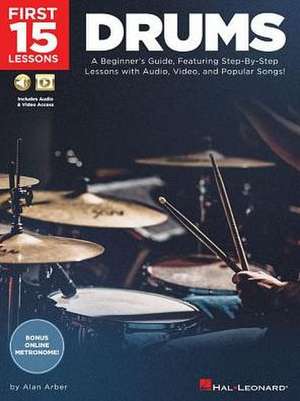 First 15 Lessons - Drums Book/Online Media de Alan Arber