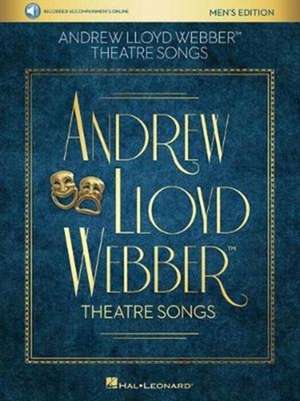 Andrew Lloyd Webber Theatre Songs - Men's Edition: 12 Songs in Full, Authentic Editions, Plus "16-Bar" Audition Versions de Andrew Lloyd Webber