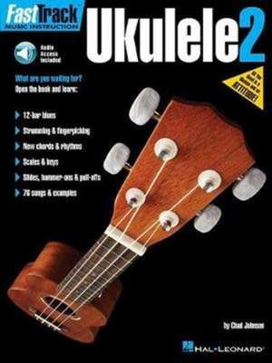 Fasttrack Ukulele Method - Book 2 de Chad Johnson