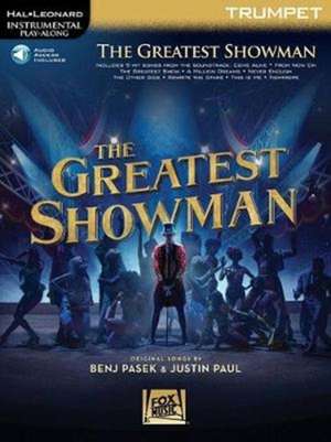 The Greatest Showman Instrumental Play-Along Series for Trumpet - Book/Online Audio de Benj Pasek