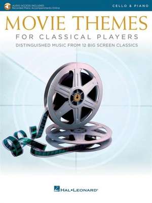 Movie Themes for Classical Players - Cello and Piano with Online Audio of Piano Accompaniments de VARIOUS