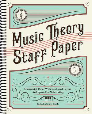 Music Theory Staff Paper: Manuscript Paper with Keyboard Layout and Space for Note-Taking de Malia Jade Roberson