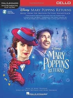 Mary Poppins Returns for Cello: Instrumental Play-Along Series de Hal Leonard Corp