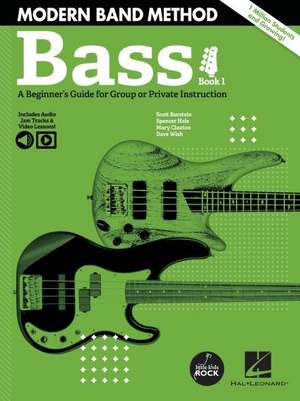 Modern Band Method - Bass, Book 1: A Beginner's Guide for Group or Private Instruction Book/Online Media de Scott Burstein