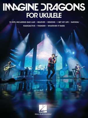 Imagine Dragons for Ukulele Songbook with Lyrics de Imagine Dragons