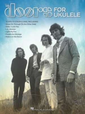 The Doors for Ukulele: 15 Hits to Strum & Sing de Doors