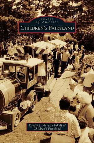 Children's Fairyland de Randal J Metz