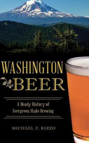 Washington Beer de Michael F. Rizzo