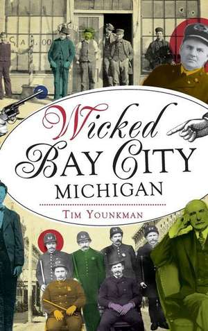 Wicked Bay City, Michigan de Tim Younkman