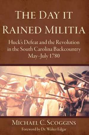 The Day It Rained Militia de Michael C. Scoggins