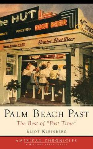 Palm Beach Past de Eliot Kleinberg