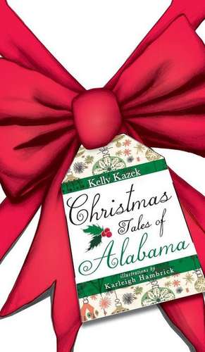 Christmas Tales of Alabama de Kelly Kazek