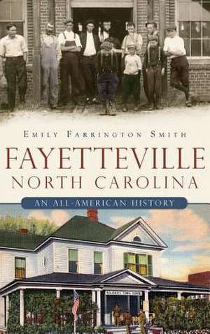 Fayetteville, North Carolina de Emily Farrington Smith