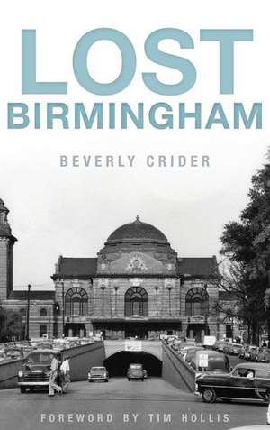 Lost Birmingham de Beverly Crider