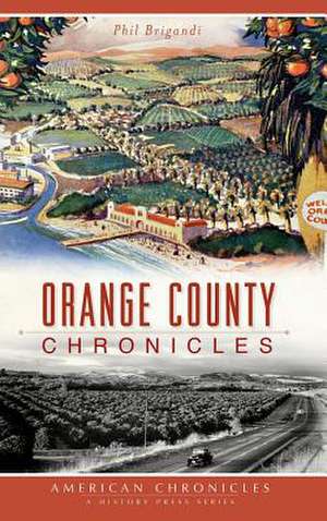 Orange County Chronicles de Phil Brigandi