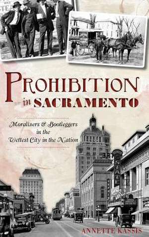 Prohibition in Sacramento de Annette Kassis