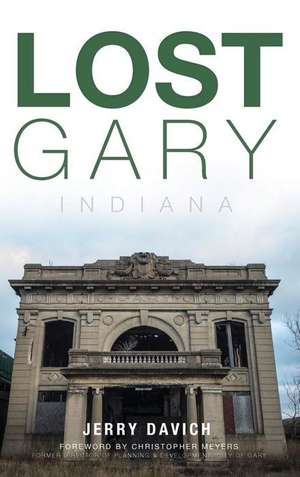 Lost Gary, Indiana de Jerry Davich