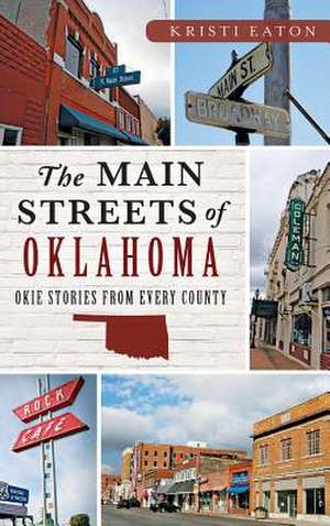 The Main Streets of Oklahoma de Kristi Eaton