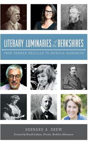 Literary Luminaries of the Berkshires de Drew, Bernard a.