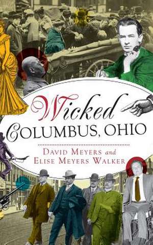 Wicked Columbus, Ohio de David Meyers