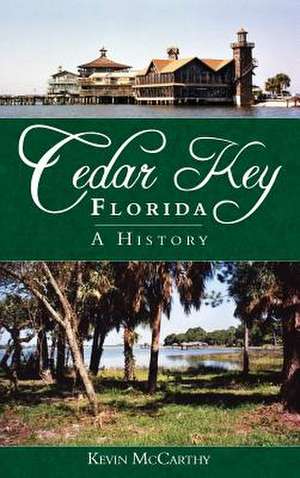 Cedar Key, Florida de Kevin McCarthy